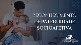 Reconhecimento de Paternidade Socioafetiva [upl. by Falo740]