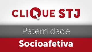 Clique STJ  Paternidade Socioafetiva 05102018 [upl. by Aniale185]