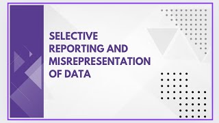 Selective reporting and misrepresentation of data [upl. by Llerihs]