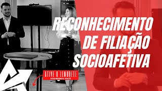 DIREITO DE FAMÍLIA Reconhecimento de filiação socioafetiva [upl. by Elylrac]